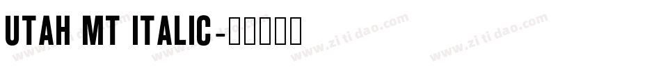 Utah MT Italic字体转换